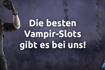 DrückGlück hat die besten Vampir-Slots!
